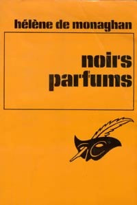 Noirs parfums - Hélène De Monaghan - Livre