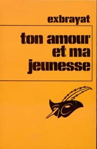 Ton amour et ma jeunesse - Charles Exbrayat - Livre
