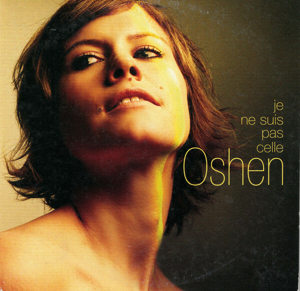 Oshen - Je Ne Suis Pas Celle - Oshen - CD