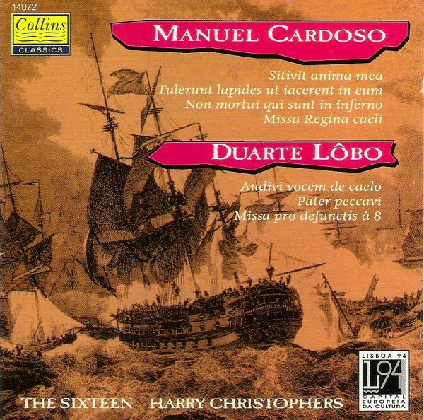 Manuel Cardoso, Duarte Lôbo, The Sixteen, Harry Christophers - Sitivit Anaima Mea / Tulerunt Lapides Ut Lacerent In Eum / Non Mortui Qui Sunt In Inferno / Missa Regina Caeli / Audivi Vocem De Cael - The Sixteen, Manuel Cardoso, Duarte Lôbo, Harry Christophers - CD