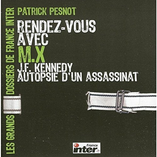 Rendez-Vous avec M.X - Patrick Pesnot - CD