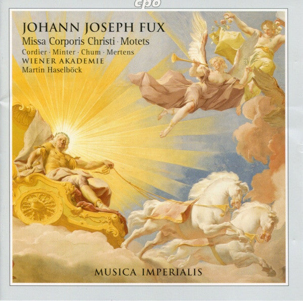 Johann Joseph Fux, Cordier* ? Minter* ? Chum* ? Mertens* ? Wiener Akademie, Martin Haselböck - Missa Corporis Christi ? Motets - Johann Joseph Fux, Cordier ? Minter ? Chum ? Mertens ? Wiener Akademie, Martin Haselböck - CD