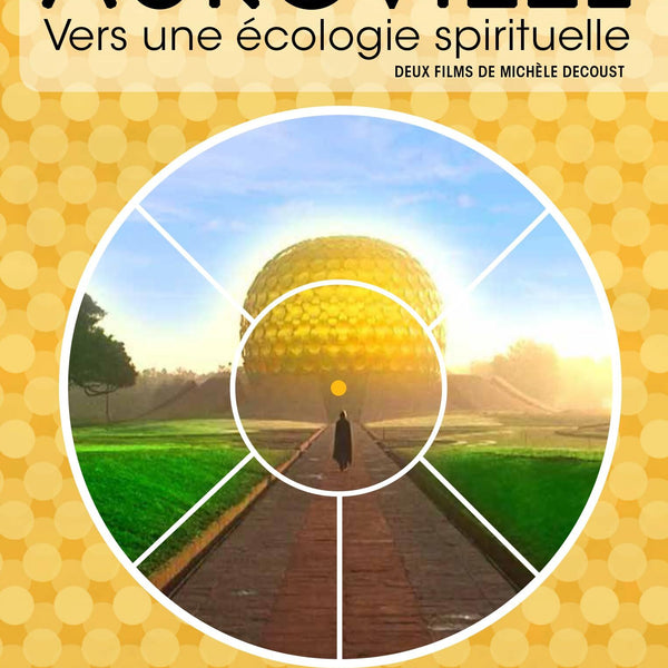 Auroville - Michèle Decoust - DVD