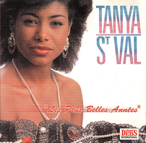 Tanya St Val* - Les Plus Belles Années - Tanya St Val - CD
