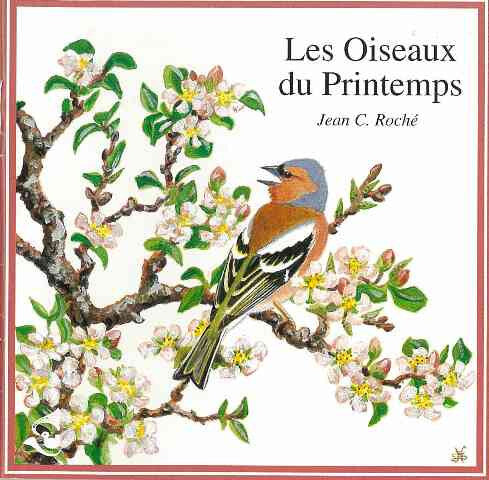 Jean C. Roché - Les Oiseaux Du Printemps - Jean C. Roché - CD